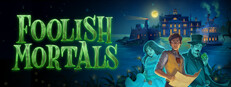 Foolish Mortals