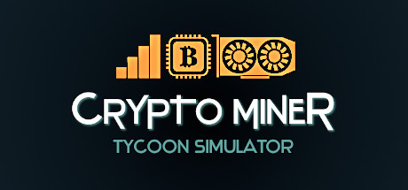 《挖矿大亨模拟器/Crypto Miner Tycoon Simulator》免安装中文版|迅雷百度云下载