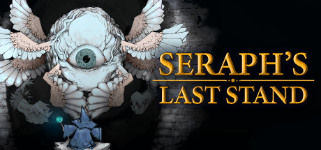 炽天使的最后一刻/Seraph’s Last Stand