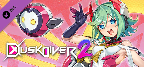 Dusk Diver 2- DLC 