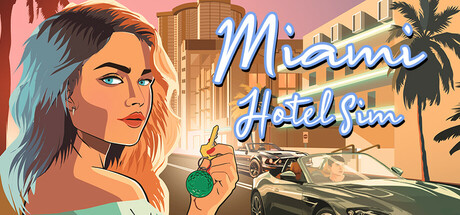 迈阿密酒店模拟器/Miami Hotel Simulator-苏白资源