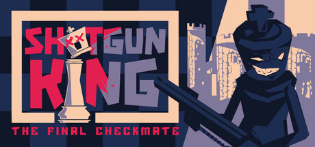 霰弹枪王:最后的将死|v1.515g|100M大小|官方中文|支持手柄|Shotgun King: The Final Checkmate