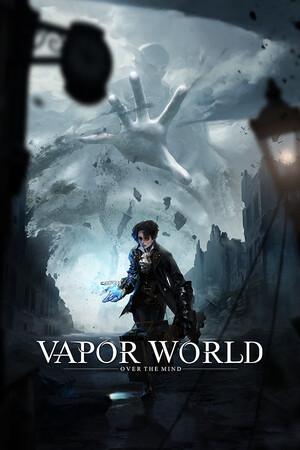 蒸汽世界/Vapor World: Over The Mind
