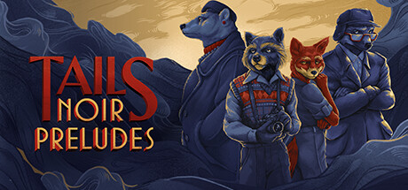 《迷尾：浣熊硬探序曲 Tails Noir Preludes/Tails: The Backbone Preludes》V20230905-P2P官方英文