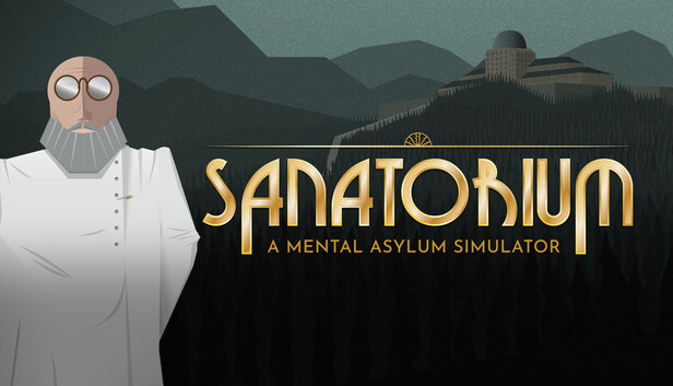 疗养院 – 精神病院模拟器 Sanatorium – A Mental Asylum Simulator|官方中文|解压即撸|