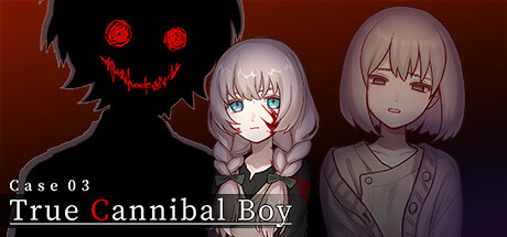 Case 03: True Cannibal Boy/案件03:真・食人小男孩