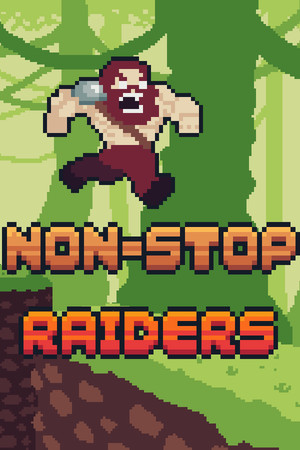 Non-Stop Raiders | 免安装中文版下载 - 单机岛