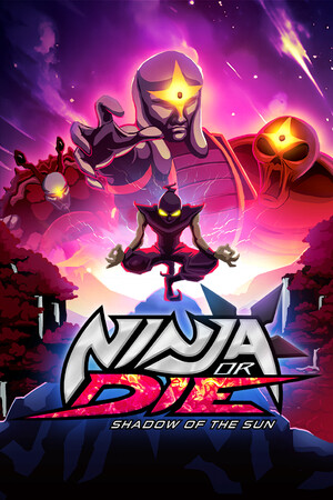 Ninja or Die: Shadow of the Sun | 免安装中文版下载 - 单机岛
