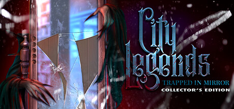 City Legends: Trapped In Mirror Collector's Edition/都市怪谈：镜中的诅咒 典藏版