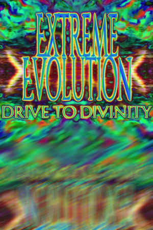 Extreme Evolution: Drive to Divinity | 免安装中文版下载 - 单机岛
