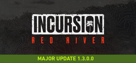 《入侵 红河行动/Incursion Red River》v1.3.0.5-0xdeadc0de联机版官中简体