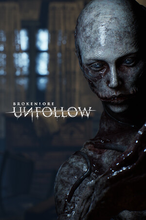 破碎怪谈:恶意取关/BrokenLore: UNFOLLOW