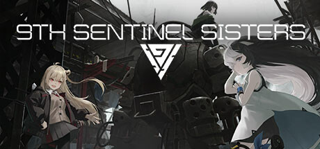 《第 9 哨兵姐妹（9th Sentinel Sisters）》EARLY ACCESS|官中|容量460MB