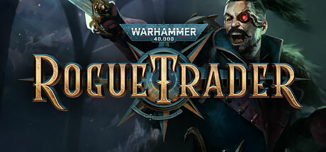 战锤40K：行商浪人/Warhammer 40,000: Rogue Trader（更新v1.3.0.47）