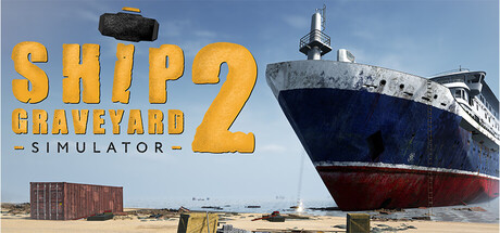 船舶墓地模拟器2/Ship Graveyard Simulator 2