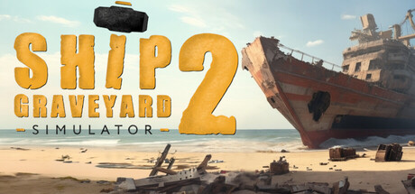 船舶墓地模拟器2/Ship Graveyard Simulator 2-秋风资源网