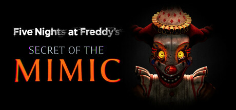 玩具熊的五夜后宫 模仿者的秘密(Five Nights at Freddy’s Secret of the Mimic)免安装英文版