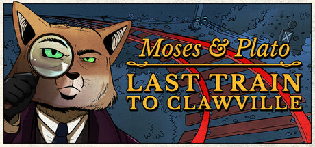 摩西与柏拉图：开往爪镇的末班列车/Moses & Plato - Last Train to Clawville-鹿星语