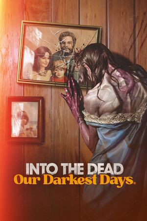 勇闯死人谷：暗黑之日/Into the Dead: Our Darkest Days