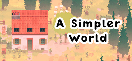 《简单世界 A Simpler World》-Build 24206712官中免安装-简中73.0MB