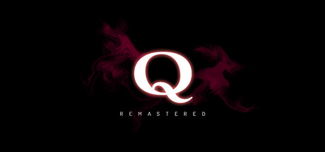 Q重制版/Q Remastered