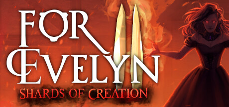 For Evelyn II – Shards of Creation