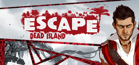 《逃离死亡岛 Escape Dead Island》 免安装中文汉化版