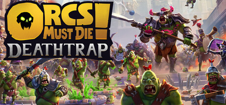 兽人必须死! 死亡陷阱/Orcs.Must.Die.Deathtrap