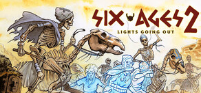 Six Ages 2: Lights Going Out
