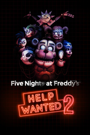 玩具熊的五夜后宫:需要帮助2/Five Nights at Freddy's: Help Wanted 2