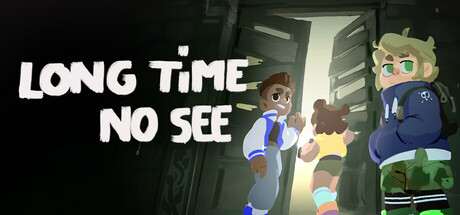 好久不见/Long Time No See