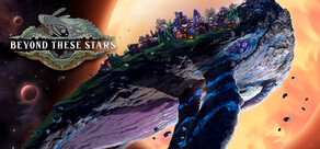 Beyond These Stars
