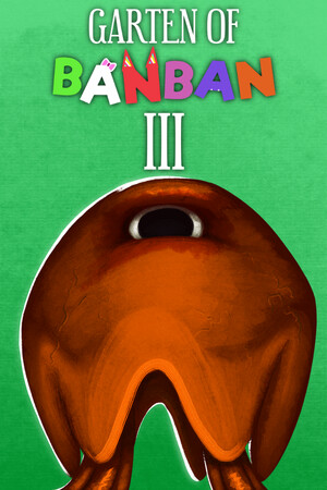 Garten of Banban 3 | 免安装中文版下载 - 单机岛