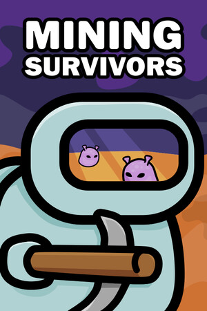 生存矿工/Mining Survivors