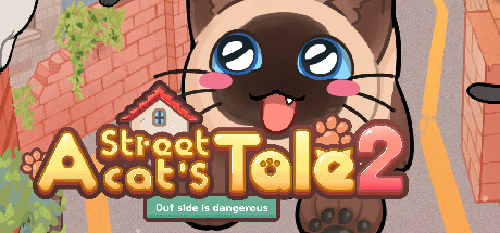 A Street Cat's Tale 2: Outside is Dangerous/流浪猫的故事2:外面不安全
