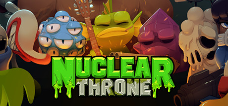 废土之王 | Nuclear Throne