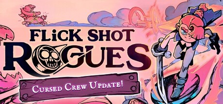 肉鸽弹弹奇兵/Flick Shot Rogues