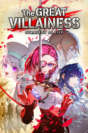 大恶人千金 枭雌百合战记/The Great Villainess: Strategy of Lily