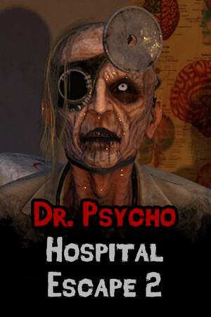 Dr. Psycho: Hospital Escape 2 | 免安装中文版下载 - 单机岛