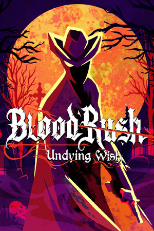 血涌不息/BloodRush: Undying Wish