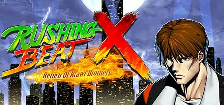 快打刑事X/RUSHING BEAT X: Return Of Brawl Brothers-鹿星语