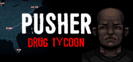 PUSHER - Drug Tycoon-悟界ShareHub