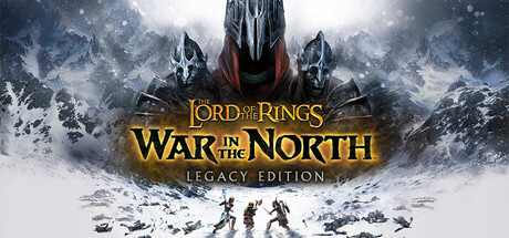 指环王：北境之战 – 传世版/The Lord of the Rings War in the North – Legacy Edition