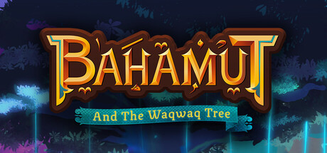【简中】巴哈姆特与瓦克瓦克之树 Bahamut and the Waqwaq Tree