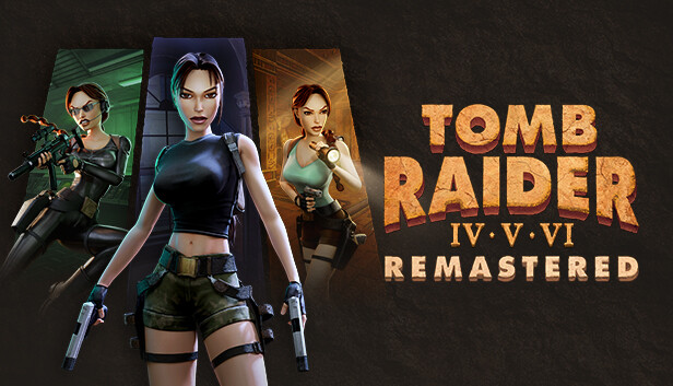古墓丽影4-6复刻版/Tomb Raider IV-VI Remastered