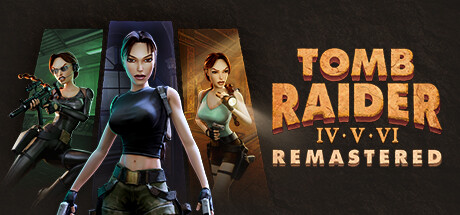 古墓丽影4-6复刻版|Tomb Raider IV-VI Remastered|v20250919|官方中文|支持手柄|容量11GB
