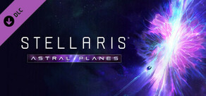 Stellaris: Astral Planes