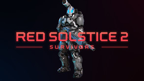 Red Solstice 2: Survivors - 红至日2：幸存者 - PC平台资源截图 2