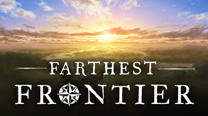 Farther Frontier Story Trailer