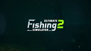 终极钓鱼模拟器2 - PC平台资源截图 12